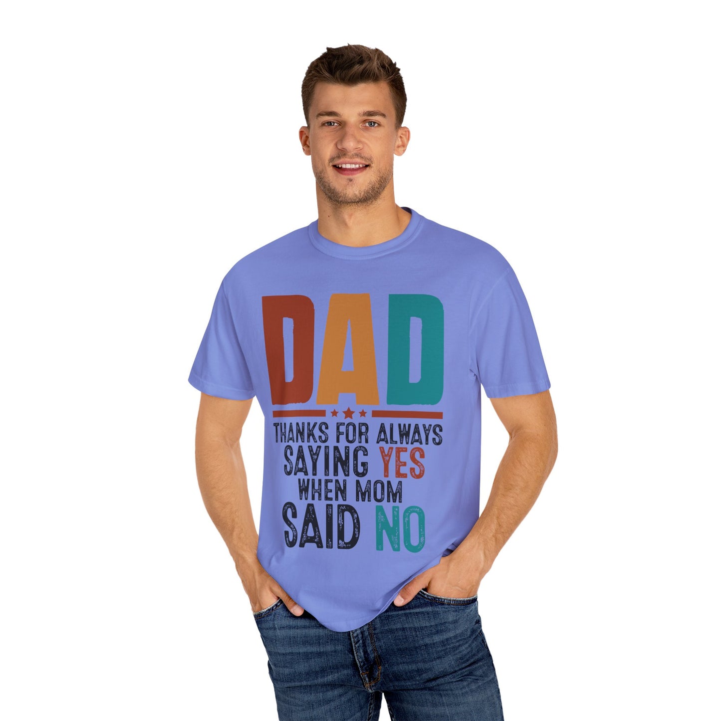 Funny Dad T-Shirt: Thanks for Always Saying Yes When Mom Said No, Gift for Fathers Day, Dad Jokes Tee, Unisex Humor Shirt, Casual Everyday
