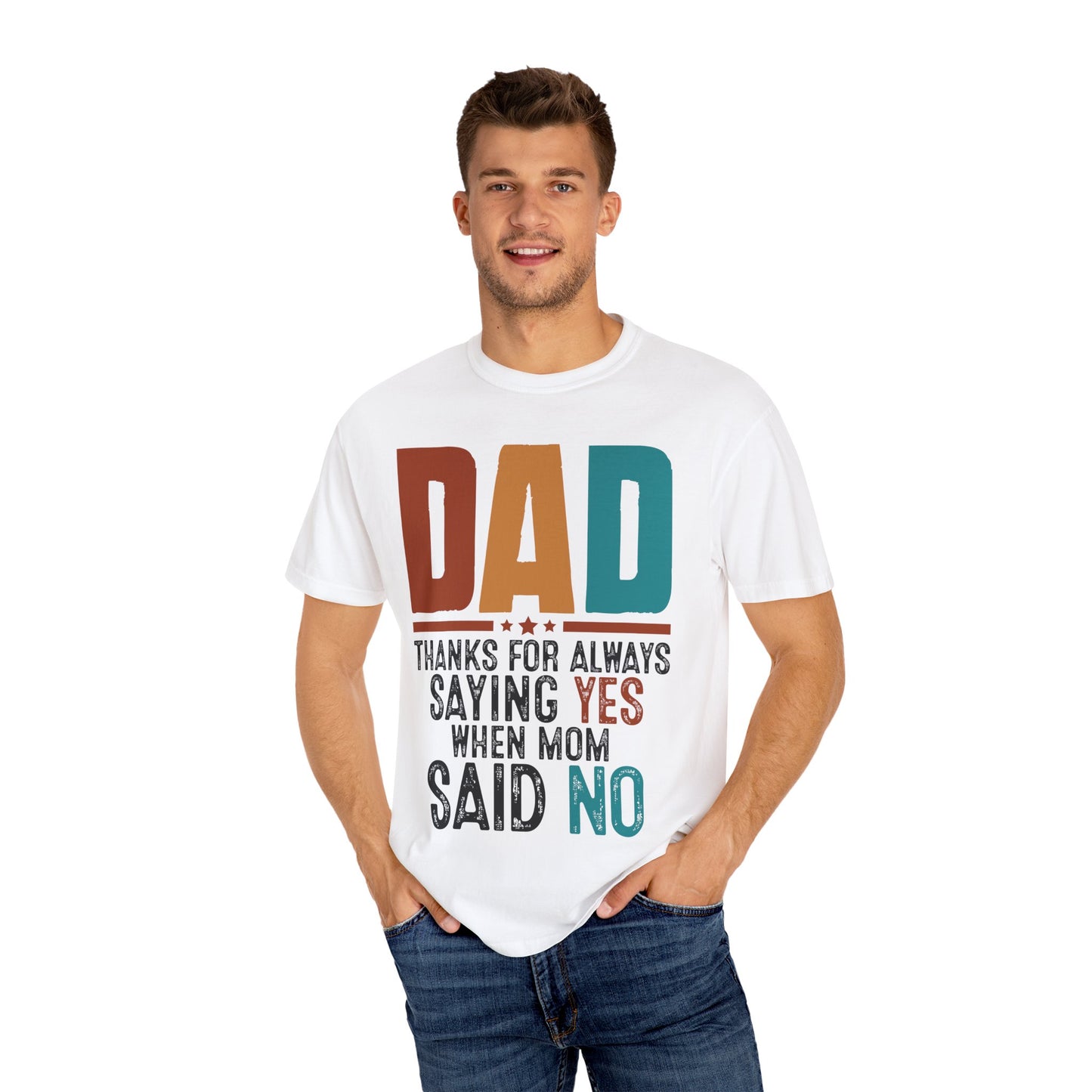 Funny Dad T-Shirt: Thanks for Always Saying Yes When Mom Said No, Gift for Fathers Day, Dad Jokes Tee, Unisex Humor Shirt, Casual Everyday