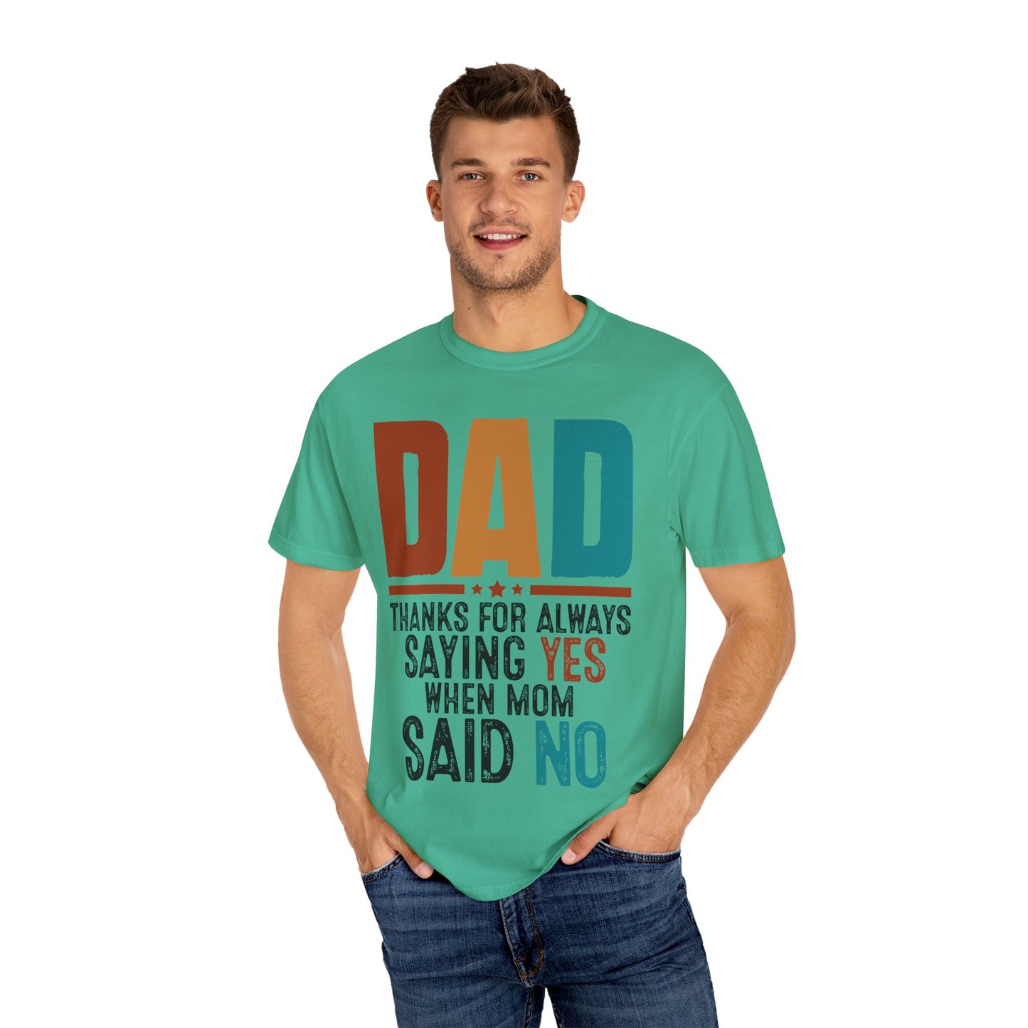 Funny Dad T-Shirt: Thanks for Always Saying Yes When Mom Said No, Gift for Fathers Day, Dad Jokes Tee, Unisex Humor Shirt, Casual Everyday