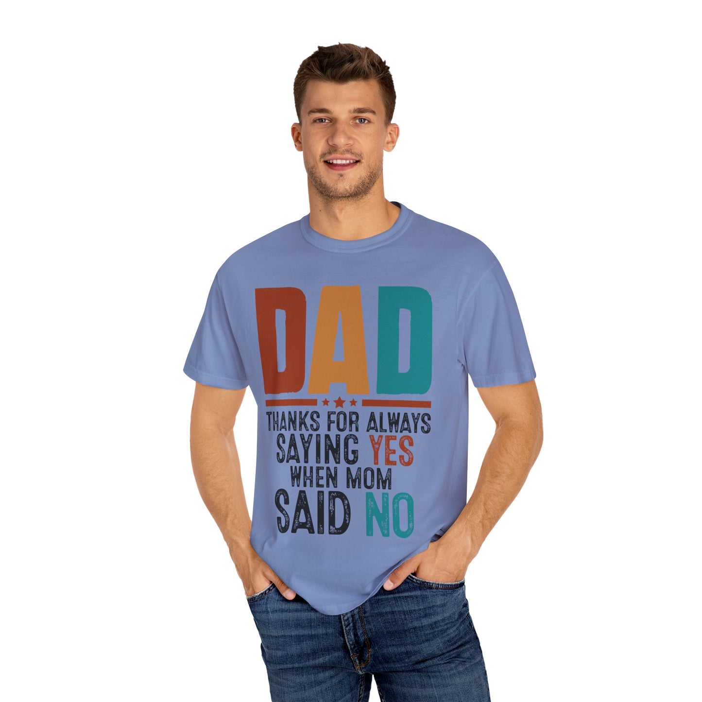 Funny Dad T-Shirt: Thanks for Always Saying Yes When Mom Said No, Gift for Fathers Day, Dad Jokes Tee, Unisex Humor Shirt, Casual Everyday